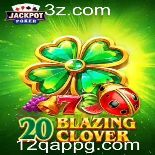 Descubra o Fascinante Jogo '20BlazingClover'